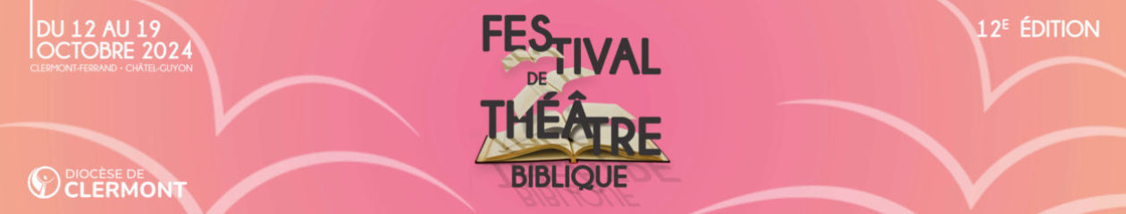 Festival de Théâtre Biblique de Clermont-Ferrand